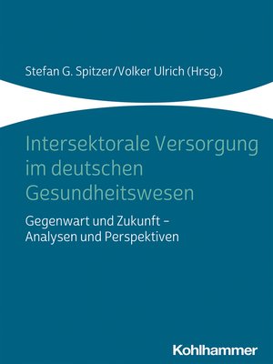 cover image of Intersektorale Versorgung im deutschen Gesundheitswesen
